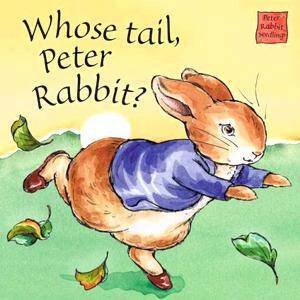 Peter Rabbit Seedlings Touch & Feel Board Book: Whose Tail, Peter Rabbit? by Beatrix Potter