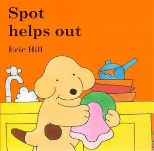 Little Spot Board Book: Spot Helps Out by Eric Hill