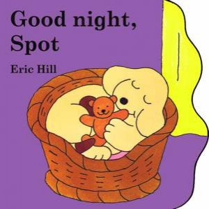 Little Spot Board Book: Good Night, Spot by Eric Hill