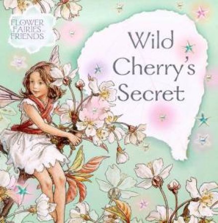 Flower Fairies Friends: Cherry Blossom's Secret by Cicely Mary Barker