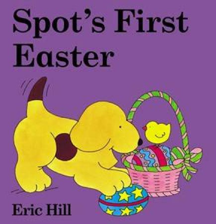 Little Spot Board Book: Spot's First Easter by Eric Hill