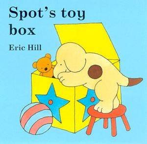 Little Spot Board Book: Spot's Toy Box by Eric Hill