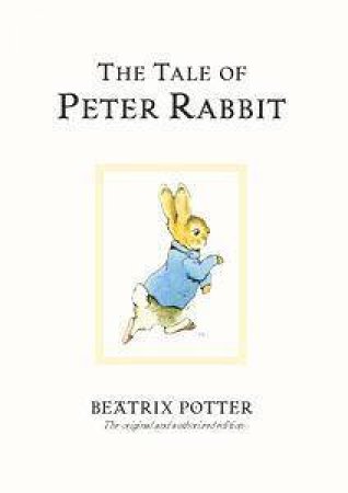 The Tale Of Peter Rabbit by Beatrix Potter