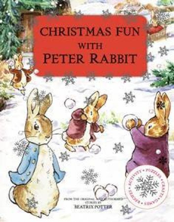 Christmas Fun With Peter Rabbit by Potter Beatrix