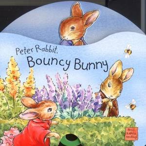 Peter Rabbit: Bouncy Bunny by Beatrix Potter