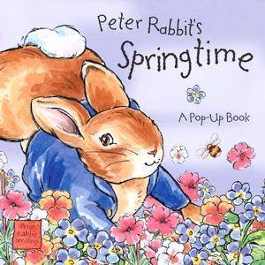 Peter Rabbit Springtime: A Pop-Up Book by Beatrix Potter