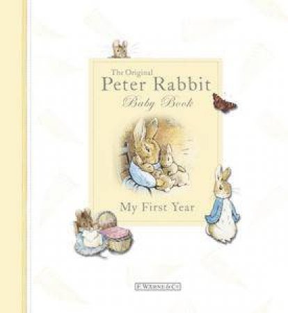 My First Year: The Original Peter Rabbit Baby Book by Beatrix Potter