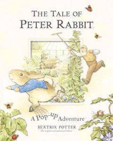 The Tale Of Peter Rabbit: A Pop-Up Adventure by Beatrix Potter