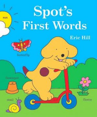 Spot's First Words by Eric Hill