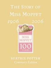 The Story Of Miss Moppet Centenary Edition