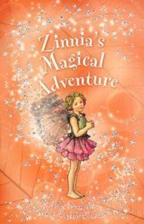 Flower Fairies Friends: Zinnia's Magical Adventure by Cicely Mary Barker