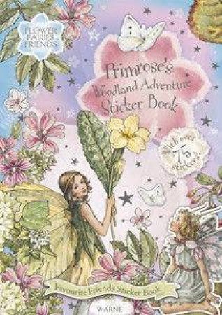 Flower Fairies Friends: Primrose's Woodland Adventure Sticker Book by Cicely Mary Barker