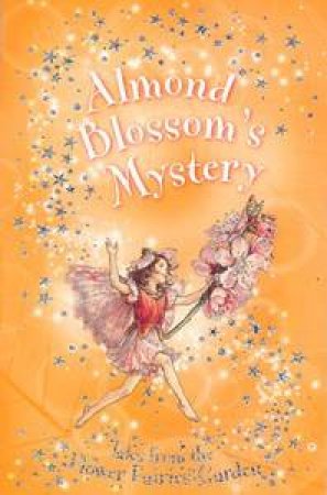 Flower Fairies Friends: Almond Blossom's Mystery by Cicely Mary Barker