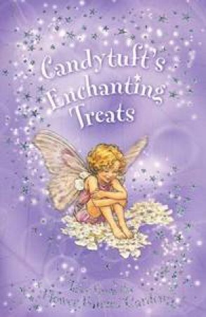 Flower Fairies Friends: Candytuft's Enchanting Treats by Cicely Mary Barker