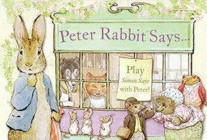 Peter Rabbit Says by Beatrix Potter