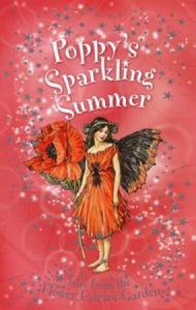 Poppy's Sparkling Summer: Flower Fairies by Poppy Le Quesne