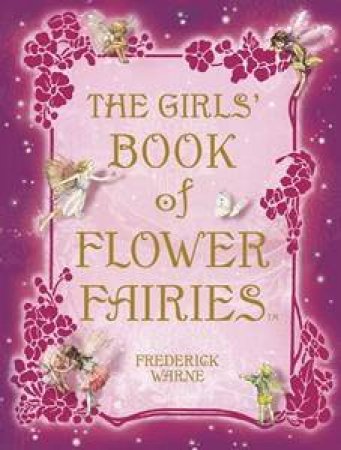 The Girl's Book Of Flower Fairies by Cicely Mary Barker