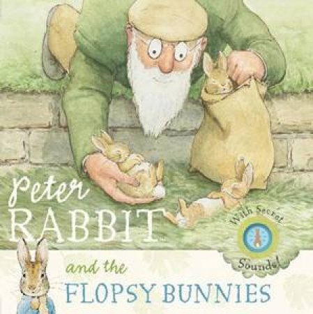 Peter Rabbit And The Flopsy Bunnies by Beatrix Potter