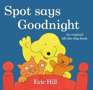 Spot Says Goodnight by Eric Hill