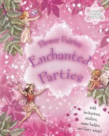 Enchanted Parties: Flower Fairies by Cicely Mary Barker