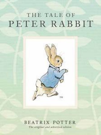 The Tale of Peter Rabbit by Beatrix Potter