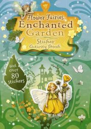 Flower Fairies: Enchanted Garden by Cicely Mary Barker