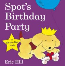 Spots Birthday Party A LifttheFlap Book