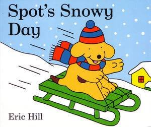 Spot's Snowy Day by Eric Hill