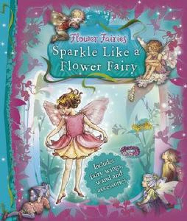 Flower Fairies: Sparkle Like A Flower Fairy by Various