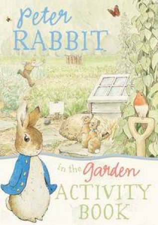 Peter Rabbit: In the Garden Activity Book by Beatrix Potter