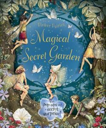 Flower Fairies: Magical Secret Garden by Cicely Mary Barker