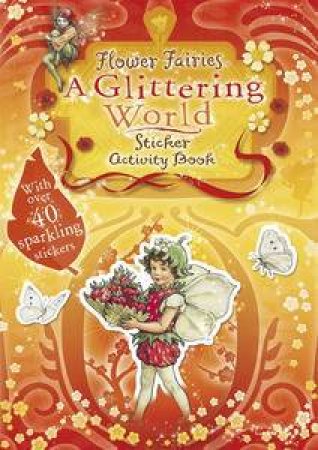 Flower Fairies: A Glittering World Sticker Activity Book by Various