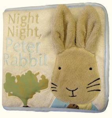 Night Night Peter Rabbit: Luxury Cloth Book by Beatrix Potter