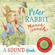 Peter Rabbit Munch Crunch A Sound Book