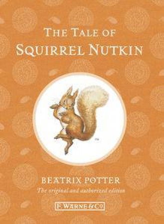 The Tale of Squirrel Nutkin (Special Edition) by Beatrix Potter