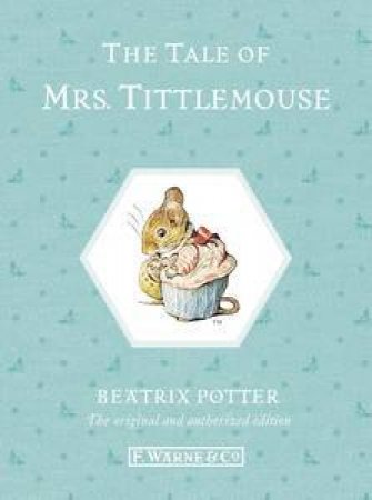 The Tale of Mrs Tittlemouse (Special Edition) by Beatrix Potter