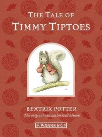 The Tale of Timmy Tiptoes (Special Edition) by Beatrix Potter