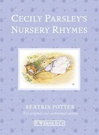 Cecily Parsley's Nursery Rhymes (Special Edition) by Beatrix Potter