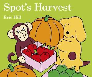 Spot's Harvest by Eric Hill