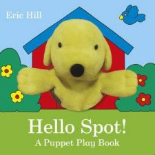 Hello Spot A Puppet Play Book