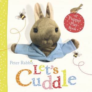 Peter Rabbit: Let's Cuddle: A Puppet Play Book by Beatrix Potter