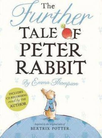 The Further Tale of Peter Rabbit by Emma Thompson & Eleanor Taylor