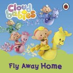 Cloudbabies Fly Away Home