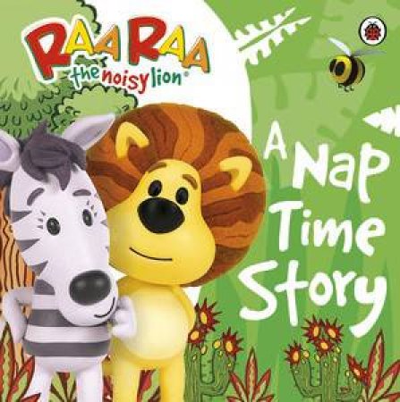 Raa Raa the Noisy Lion: A Nap Time Story by Various 