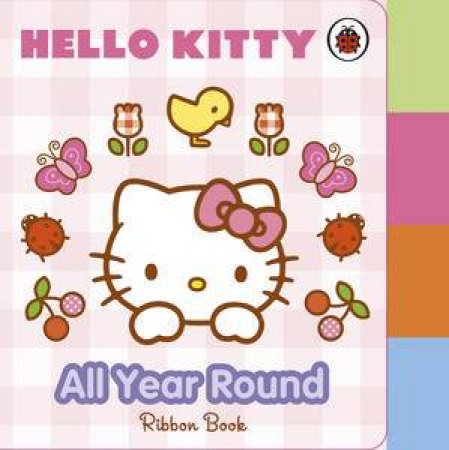 Hello Kitty: All Year Round by Various 