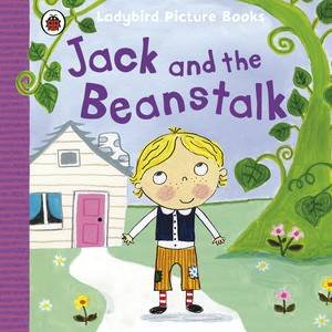 Jack And The Beanstalk: Ladybird Picture Books by Ladybird