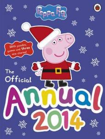 Peppa Pig: Official Annual 2014 by Various