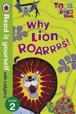 Tinga Tinga Tales: Why Lion Roars by Various 