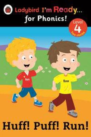 Ladybird I'm Ready for Phonics: Huff! Puff! Run!: Level 4 by Ladybird