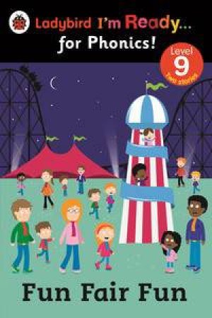 Ladybird I'm Ready for Phonics: Fun Fair Fun: Level 9 by Various 